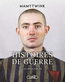Histoires de guerre : les héros oubliés
