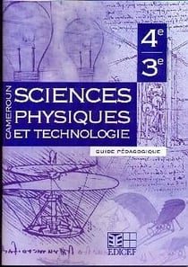 Sciences physiques et technologie 4/3e guide pedagogique cameroun