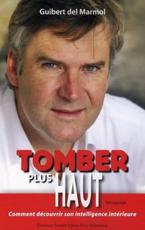 TOMBER PLUS HAUT COMMENT VIVRE AUTREMENT