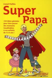 Super papa - 2ed mode d'emploi
