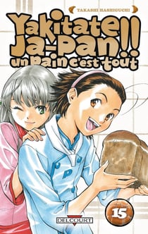 Yakitate! ja-pan - un pain c'est tout Tome 15