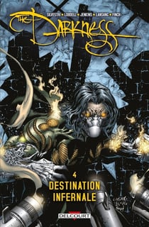 The darkness Tome 4 - destination infernale