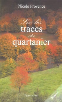 Sur Les Traces Du Quartanier