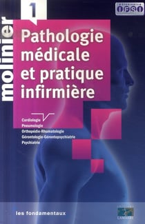 Pathologie médicale et pratique infirmière t.1