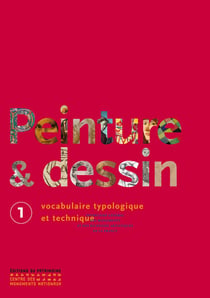 Peinture et dessin Tome 1 - vocabulaire typologique et technique