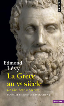 La Grèce au Ve siècle : De Clisthène à Socrate