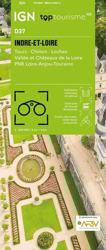 TOP100D37 : Indre-et-Loire - Tours - Chinon - Loches - Vallée et châteaux de la Loire - Pnr Loire-Anjou-Touraine