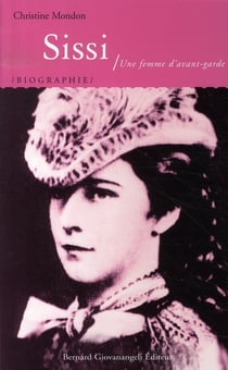 Sissi. Une femme d'avant-garde