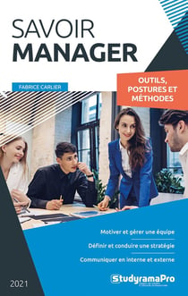 Savoir manager : outils, postures, méthodes