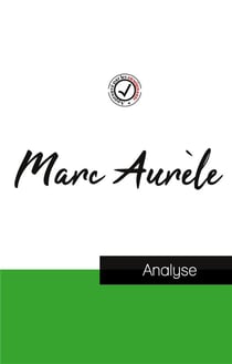 Marc aurèle : étude et analyse complète de sa pensée