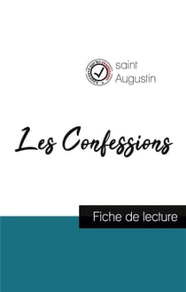 Les confessions de Saint Augustin (fiche de lecture et analyse complète de l'oeuvre)