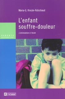 L'enfant souffre-douleur - l'intimidation à l'école