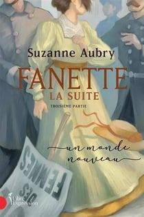 Fanette la suite Tome 3 : un monde nouveau