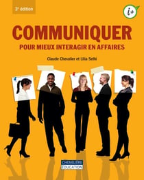 Communiquer pour mieux interagir en affaires (3e édition)