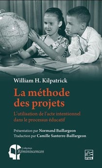 La méthode des projets : L'utilisation de l'acte intentionnel dans le processus éducatif