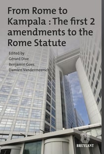 From rome to kampala : the first 2 amendments to the rome statute