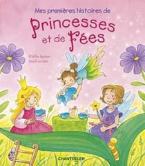 Mes premieres histoires de princesses et de fées