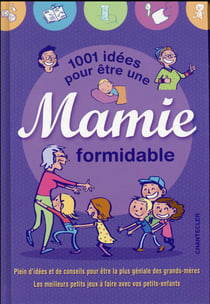 1001 idées pour être une mamie formidable