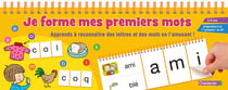 Je forme mes premiers mots : apprends à reconnaître des lettres et des mots en t'amusant !