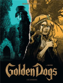 Golden dogs Tome 4 - quatre