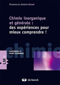 Chimie inorganique et générale - des expériences pour mieux comprendre