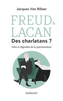 Freud & Lacan des charlatans ? - faits et légendes de la psychanalyse