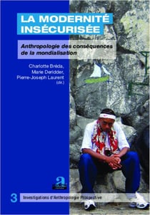 Modernité insécurisée - anthropologie des conséquences de la mondialisation