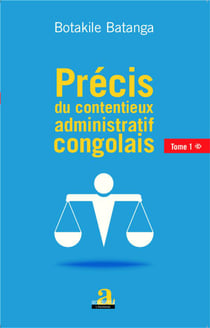 Précis du contentieux administratif congolais t.1