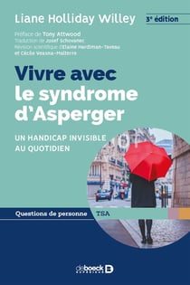 Vivre avec le syndrome d'Asperger - un handicap invisible au quotidien (3e édition)