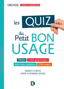 Les quiz du petit bon usage - testez votre grammaire dans des citations d'écrivains
