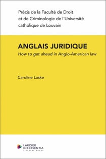 L'anglais juridique: How to Get Ahead in Anglo-American Law