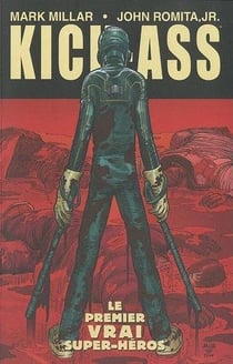 Kick-Ass Tome 1 : le premier vrai super-héros