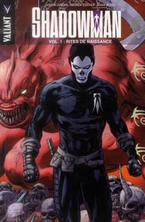 Shadowman t.1 - rites de naissance