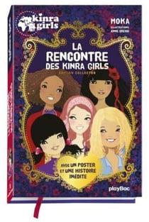 Kinra girls Tome 1 : la rencontre des Kinra girls - édition collector