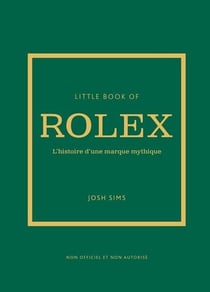 Little book of Rolex : L'histoire d'une marque mythique