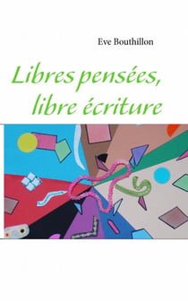 Libres pensées, libre écriture