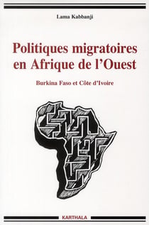 Politiques migratoires en Afrique de l'Ouest. Burkina Faso et Côte d'Ivoire