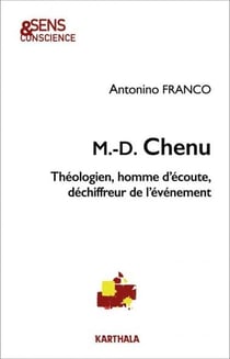 M. D. Chenu - théologien, homme d'écoute, déchiffreur de l'événement
