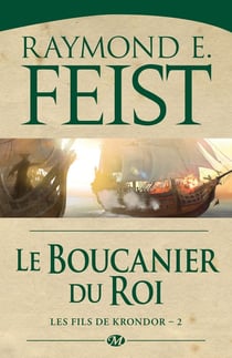 Krondor - l'entre-deux-guerres Tome 2 : le boucanier du roi