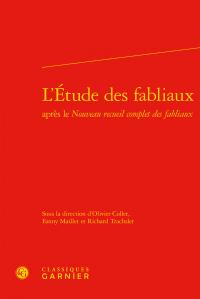 L'étude des fabliaux après le nouveau recueil complet des fabliaux