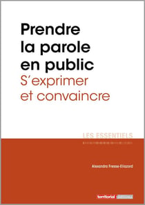 Prendre la parole en public - s'exprimer et convaincre