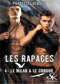 Les rapaces Tome 4 : le milan et le condor