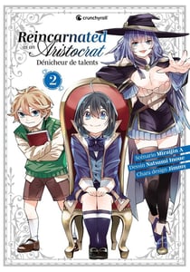 Reincarnated as an aristocrat : Dénicheur de talents Tome 2