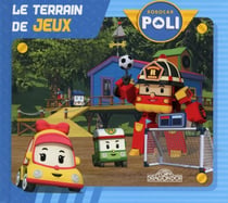 Robocar Poli : le terrain de jeux