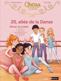 20, allée de la danse Tome 1 : amies et rivales - édition collector