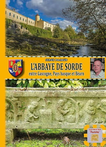 L'abbaye de Sorde - entre Gascogne, Pays basque et Béarn
