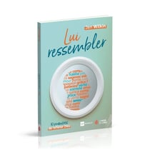 Lui ressembler : 10 manières de refléter Dieu
