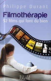 Filmothérapie - 52 films qui font du bien