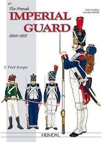 The imperial guard of the first empire Tome 1 - the foot soldiers
