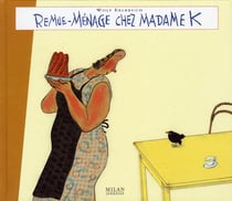 Remue-ménage chez madame k